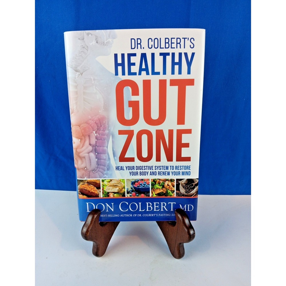 Dr. Colbert's Healthy Gut Zone: Heal Your Digestive System to Restore Your B...